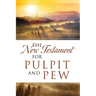 The New Testament For Pulpit and Pew