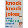 Knock Knock Jokes Every 7 Year Old Should Know: Plus Bonus Try Not To Laugh Game and Pictures To Color