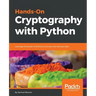 Hands-On Cryptography with Python: Leverage the power of Python to encrypt and decrypt data