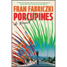 Porcupines