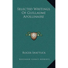 Selected Writings Of Guillaume Apollinaire