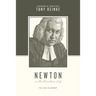 Newton on the Christian Life: To Live Is Christ