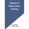 Masters of Water-Colour Painting