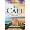 The Call: The Life and Message of the Apostle Paul