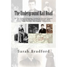 Tubman's Underground Rail: Her Paths to Freedom. Guided by Harriet Tubman also known as the Moses of Her People. With Scenes from Her Life. An Or