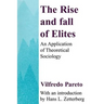 The Rise and Fall of Elites: Application of Theoretical Sociology