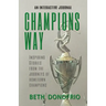Champions Way, Inspiring Stories from the Journeys of Hometown Champions