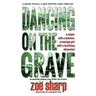 Dancing on the Grave: CSI Grace McColl & Detective Nick Weston Lakes crime thriller Book 1