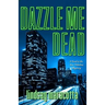 Dazzle Me Dead