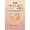 The Five Love Languages: A Complete Guide to Understanding and Expressing Love