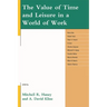 The Value of Time and Leisure in a World of Work