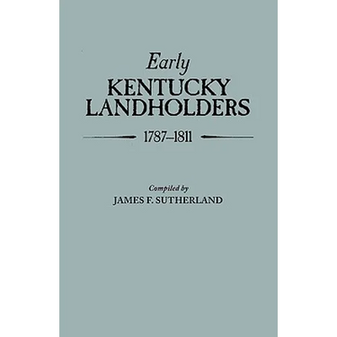 Early Kentucky Landholders, 1787-1811