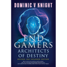 EndGamers: Architects of Destiny