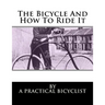 The Bicycle And How To Ride It