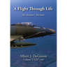 A Flight Through Life - An Aviator's Memoir (Dust Jacket)