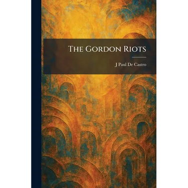 The Gordon Riots