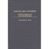 Judicial Self-Interest: Federal Judges and Court Administration