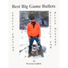 Best Big Game Bullets: Ballistics for the Rifle Hunter