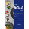 Low Fodmap Diet: All You Need to Know About It's Diagnosis & Treatment (Low Fodmap Diet Cookbook for Gut Health)