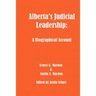 Alberta's Judicial Leadership: A Biographical Account