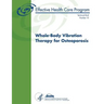 Whole-Body Vibration Therapy for Osteoporosis: Technical Brief Number 10