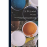 Le Fusain: Charcoal Drawing Without a Master; a Complete Practical Treatise On Landscape Drawing in Charcoal