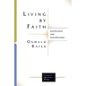 Living by Faith: Justification and Sanctification