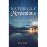 Naturally Miraculous: The Way of God as All