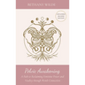 Pelvic Awakening: A Path to Reclaiming Power and Vitality through Womb Connection