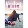 Breaking Rules