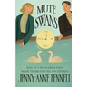 Mute Swans: A hauntingly beautiful exploration of love, loss, and second chances