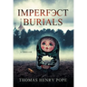 Imperfect Burials