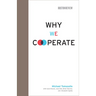 Why We Cooperate