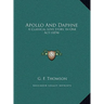 Apollo And Daphne: A Classical Love Story, In One Act (1874)