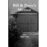 Bill & Dave's Memos