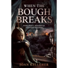 When the Bough Breaks: World War II - Memories of Operation Pied Piper