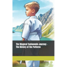 The Magical Taekwondo Journey - The History of the Patterns: A gift for anyone learning Taekwondo