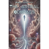 The Astral Compass: A Comprehensive Guide to Astral Projection