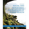 Social and Behavioral Foundations of Public Health