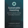 Sustainable Investing: An ESG Starter Kit for Everyday Investors