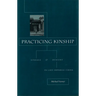 Practicing Kinship: Lineage and Descent in Late Imperial China
