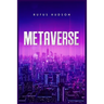 Metaverse: The Ultimate Guide to Investing in Virtual Lands, NFT (Crypto Art), Altcoins, and Cryptocurrency Using Blockchain Technology (2022 Crash Co