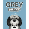 Grey the Dog: A Tail of a Dream
