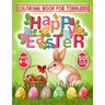 Happy Easter Coloring Book for Toddlers: 50 Easter Coloring filled image Book for Kids, ages 4-8, Preschool Children, & Kindergarten, Bunny, rabbit, E