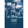 The Primary That Made a President: John F. Kennedy and West Virginia