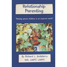 Relationship Parenting: "Raising Secure Children in an Insecure World"