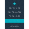 Reformed Systematic Theology, Volume 4: Church and Last Things