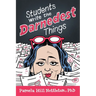 Students Write the Darnedest Things: Gaffes, Goofs, Blunders and Unintended Wisdom from Actual College Papers