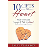 10 Gifts of Heart: What Your Child Needs to Take to Heart Before Leaving Home