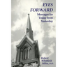 Eyes Forward, Messages for Today from Yesterday